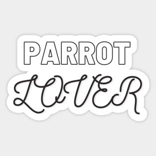 white parrot lover quote Sticker